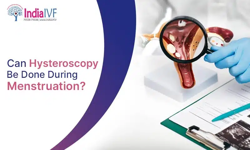 Can hysteroscopy Be Done During Menstruation