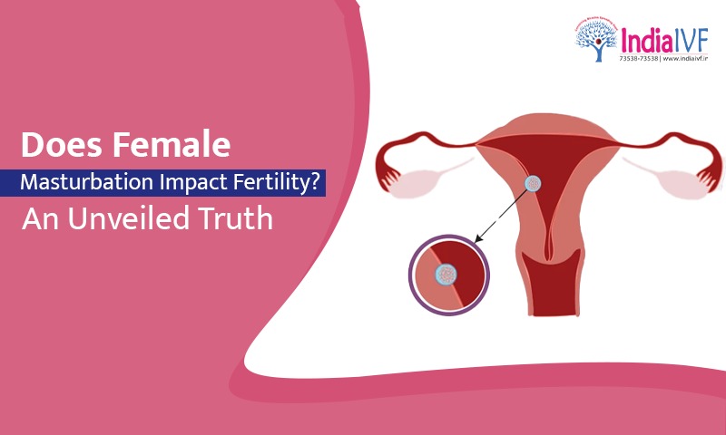 Does Female Masturbation Impact Fertility?