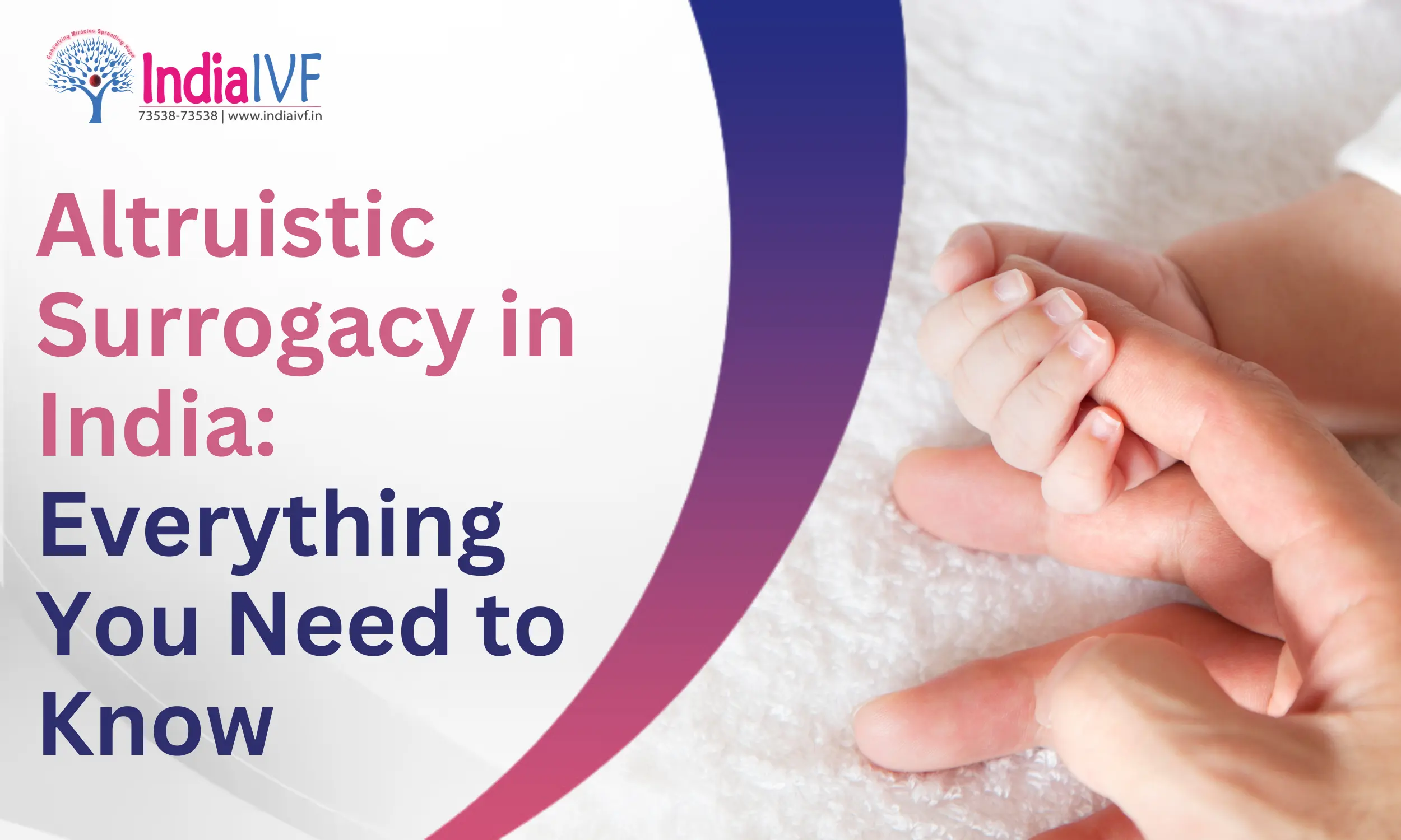 Altruistic Surrogacy in India: Everything You Need to Know