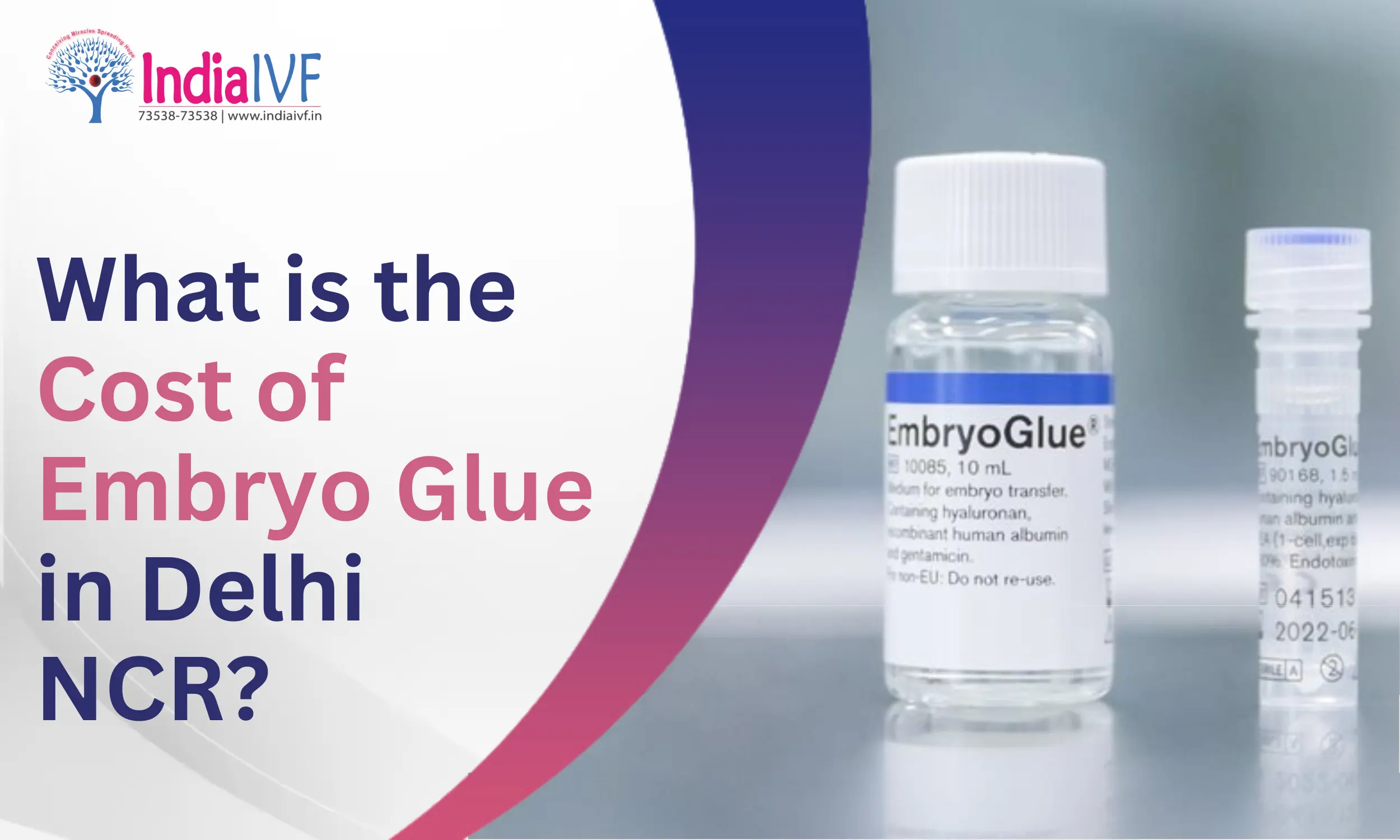 What is the Cost of Embryo Glue in Delhi NCR? A Comprehensive Guide