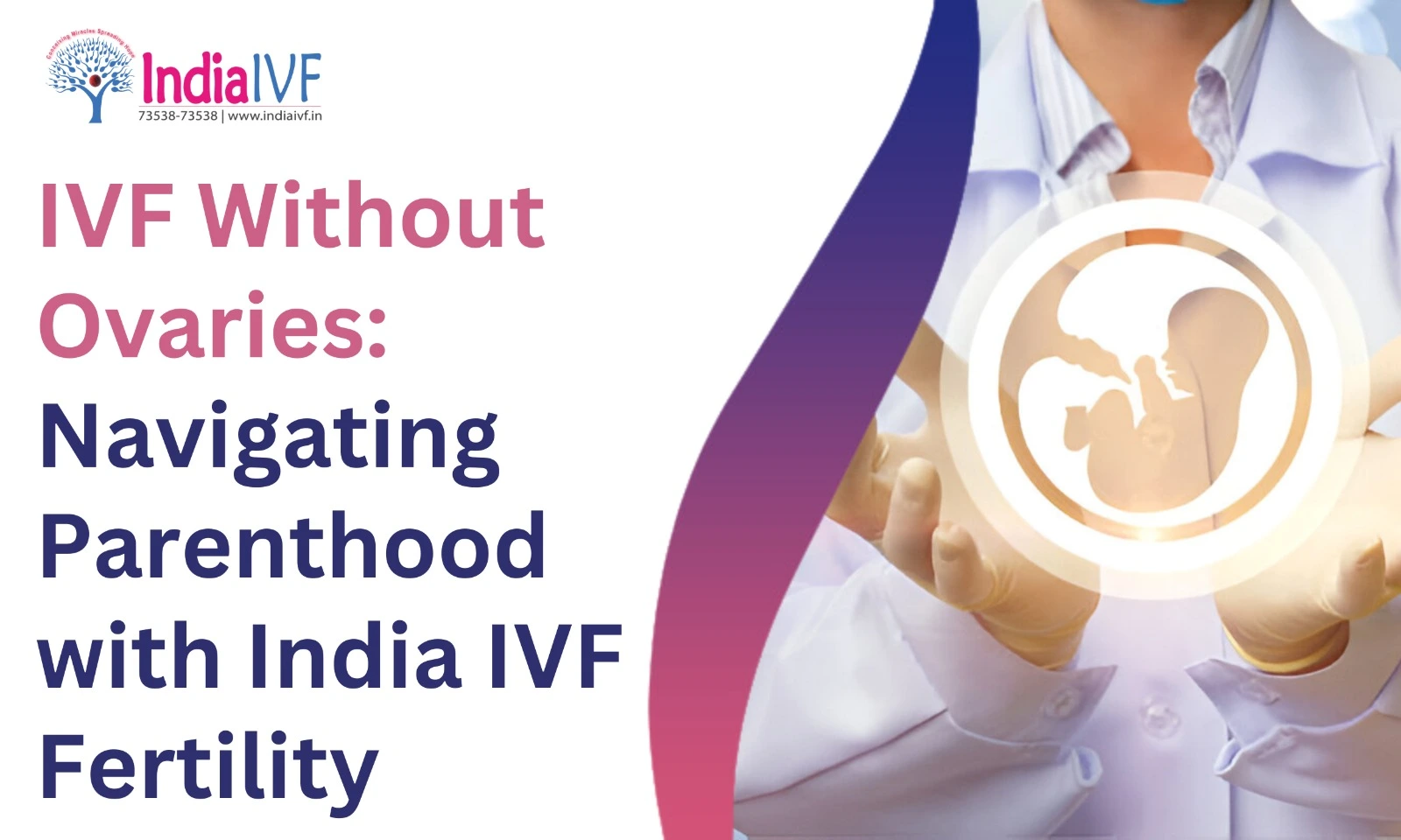 IVF Without Ovaries: Navigating Parenthood with India IVF Fertility