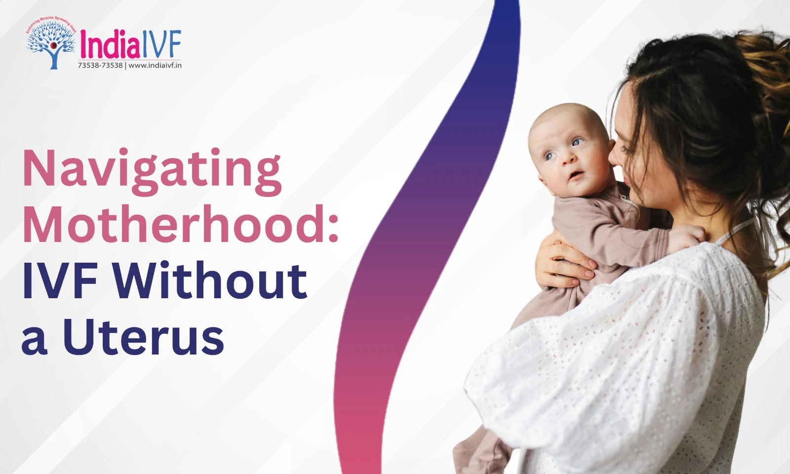 Navigating Motherhood: IVF Without a Uterus